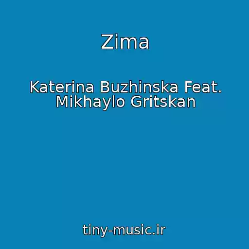کاور آهنگ Zima از Katerina Buzhinska Feat. Mikhaylo Gritskan
