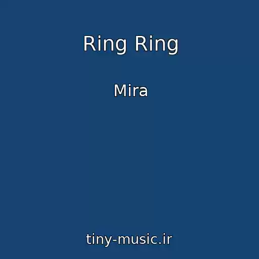 کاور آهنگ Ring Ring از Mira