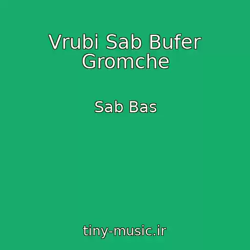 کاور آهنگ Vrubi Sab Bufer Gromche از Sab Bas