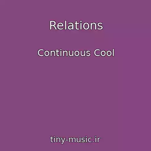 کاور آهنگ Relations از Continuous Cool