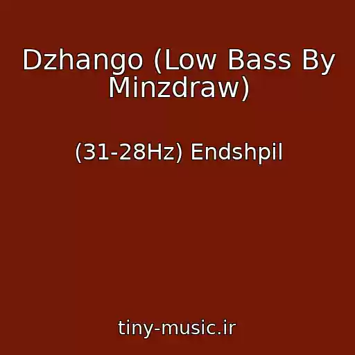 کاور آهنگ Dzhango (Low Bass By Minzdraw) از (31-28Hz) Endshpil