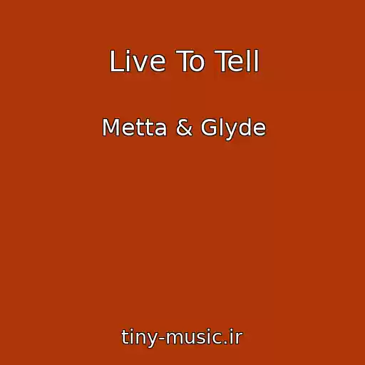 کاور آهنگ Live To Tell از Metta & Glyde