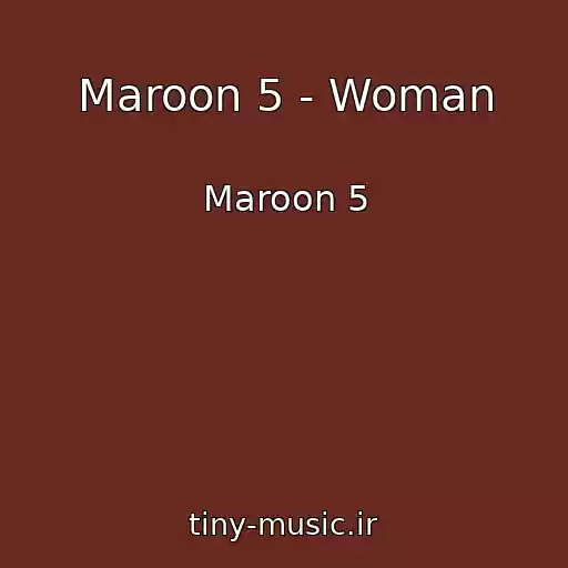 کاور آهنگ Maroon 5 - Woman از Maroon 5