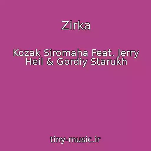 کاور آهنگ Zіrka از Kozak Siromaha Feat. Jerry Heil & Gordiy Starukh
