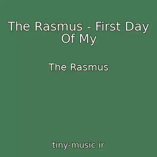 کاور آهنگ The Rasmus - First Day Of My از The Rasmus
