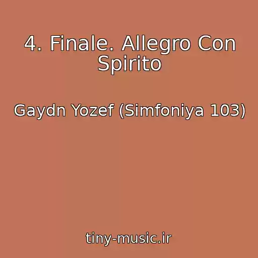 کاور آهنگ 4. Finale. Allegro Con Spirito از Gaydn Yozef (Simfoniya 103)