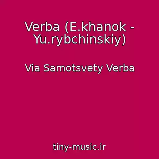کاور آهنگ Verba (E.khanok - Yu.rybchinskiy) از Via Samotsvety Verba