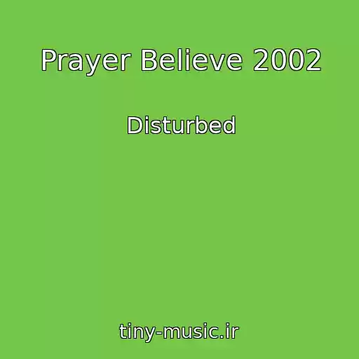 کاور آهنگ Prayer Believe 2002 از Disturbed