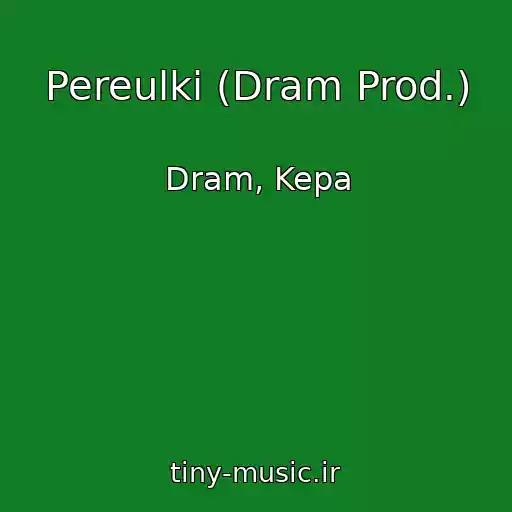 کاور آهنگ Pereulki (Dram Prod.) از Dram, Kepa
