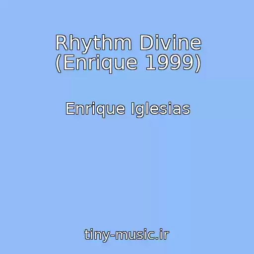کاور آهنگ Rhythm Divine (Enrique 1999) از Enrique Iglesias
