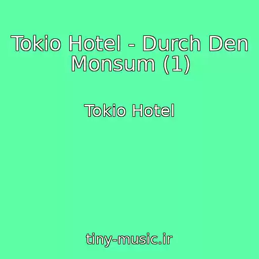 کاور آهنگ Tokio Hotel - Durch Den Monsum (1) از Tokio Hotel