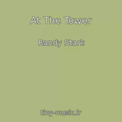کاور آهنگ At The Tower از Randy Stark