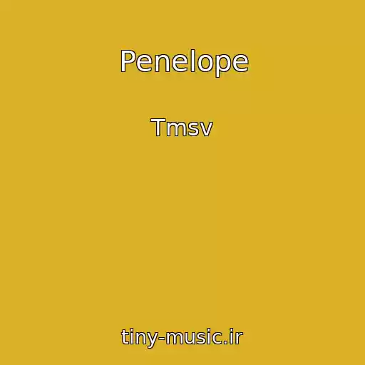 کاور آهنگ Penelope از Tmsv