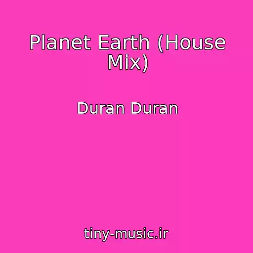 کاور آهنگ Planet Earth (House Mix) از Duran Duran