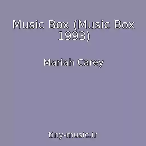 کاور آهنگ Music Box (Music Box 1993) از Mariah Carey