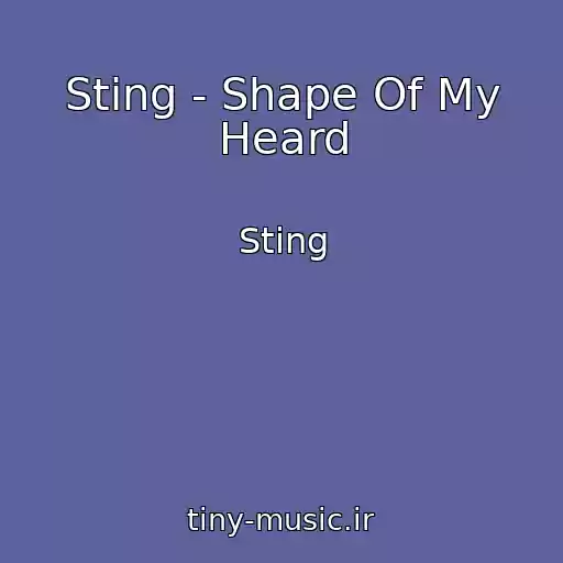 کاور آهنگ Sting - Shape Of My Heard از Sting
