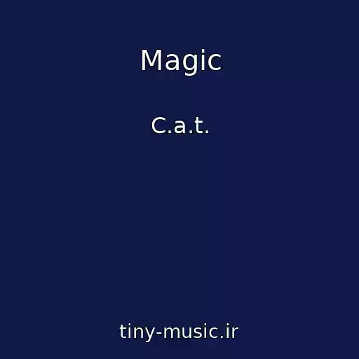 کاور آهنگ Magic از C.a.t.