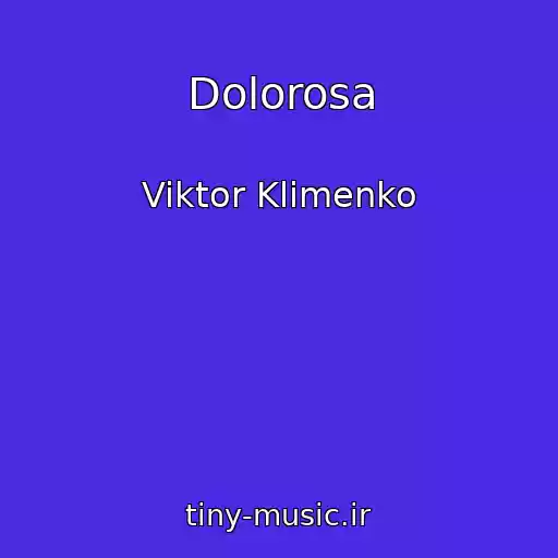 کاور آهنگ Dolorosa از Viktor Klimenko
