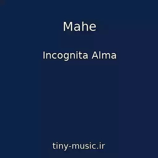 کاور آهنگ Mahe از Incognita Alma
