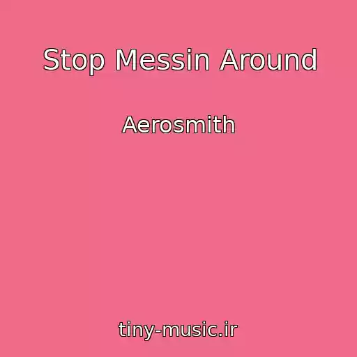 کاور آهنگ Stop Messin Around از Aerosmith