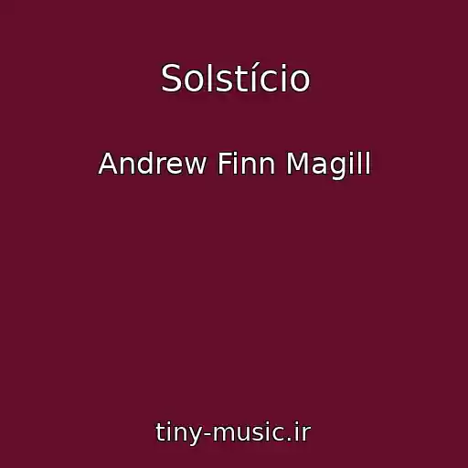 کاور آهنگ Solstício از Andrew Finn Magill