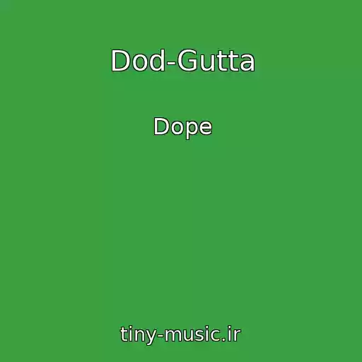کاور آهنگ Dod-Gutta از Dope