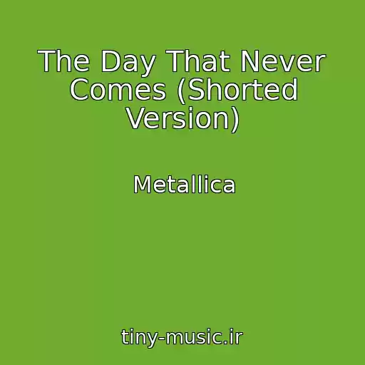 کاور آهنگ The Day That Never Comes (Shorted Version) از Metallica