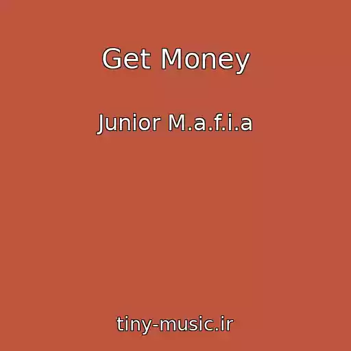کاور آهنگ Get Money از Junior M.a.f.i.a