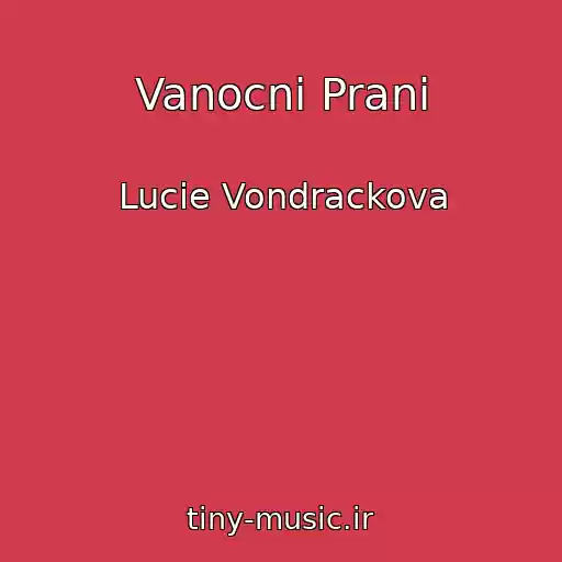 کاور آهنگ Vanocni Prani از Lucie Vondrackova