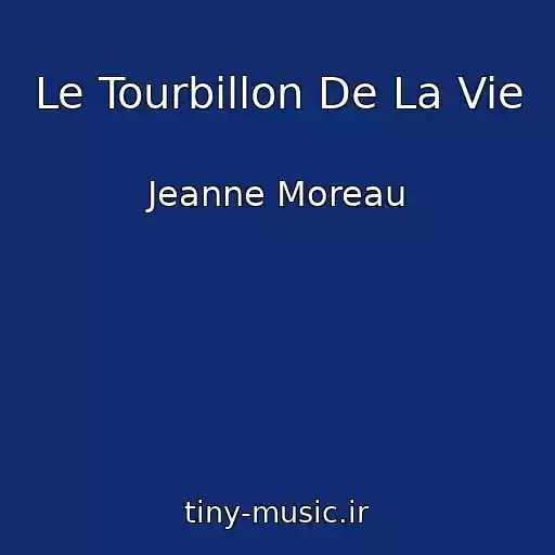 کاور آهنگ Le Tourbillon De La Vie از Jeanne Moreau