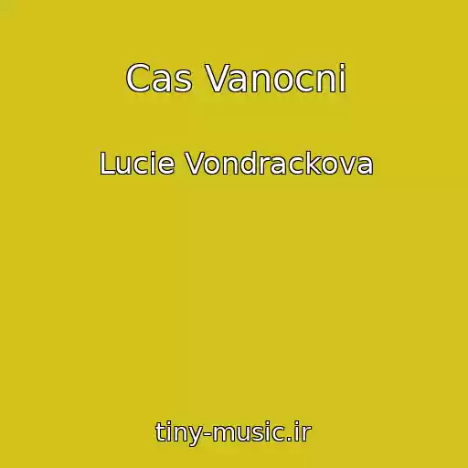 کاور آهنگ Cas Vanocni از Lucie Vondrackova
