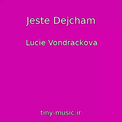 کاور آهنگ Jeste Dejcham از Lucie Vondrackova