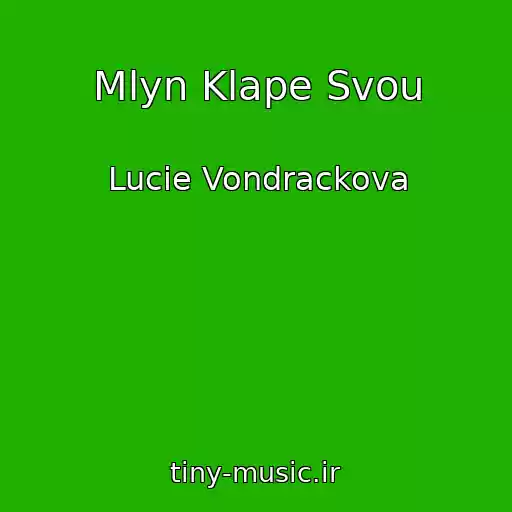 کاور آهنگ Mlyn Klape Svou از Lucie Vondrackova