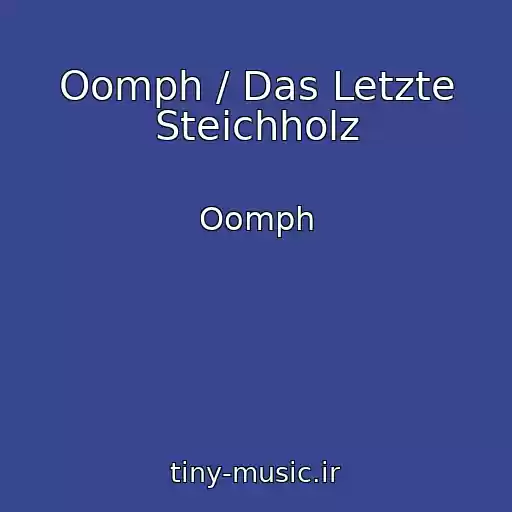کاور آهنگ Oomph / Das Letzte Steichholz از Oomph