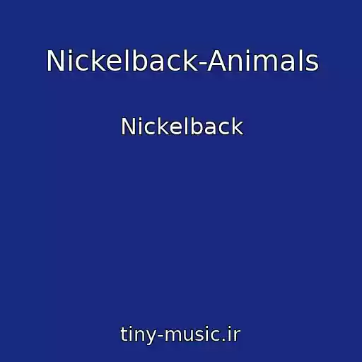 کاور آهنگ Nickelback-Animals از Nickelback