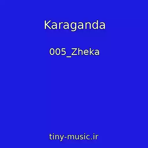 کاور آهنگ Karaganda از 005_Zheka
