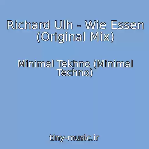 کاور آهنگ Richard Ulh - Wie Essen (Original Mix) از Minimal Tekhno (Minimal Techno)