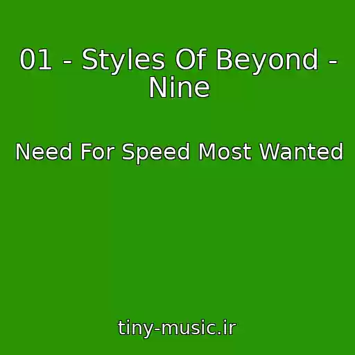 کاور آهنگ 01 - Styles Of Beyond - Nine از Need For Speed Most Wanted