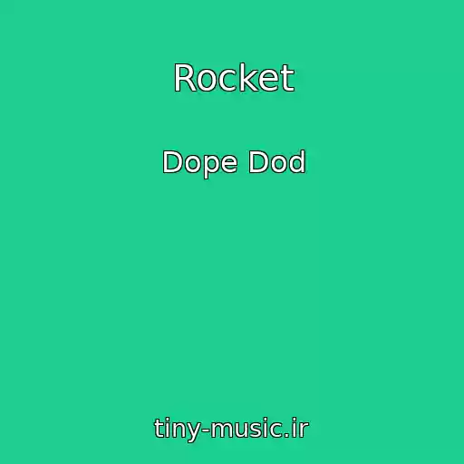 کاور آهنگ Rocket از Dope Dod