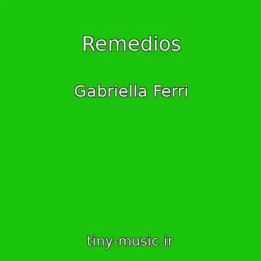 کاور آهنگ Remedios از Gabriella Ferri