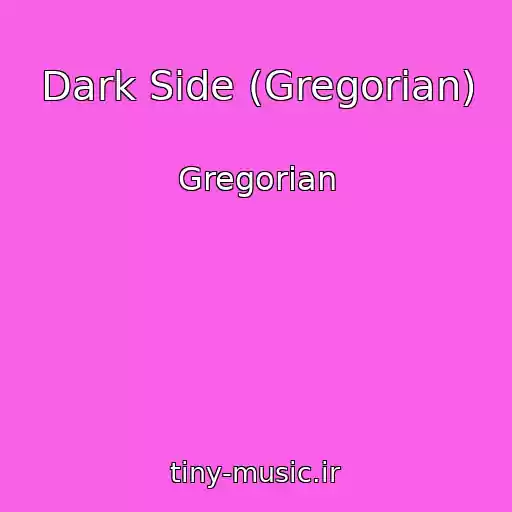 کاور آهنگ Dark Side (Gregorian) از Gregorian