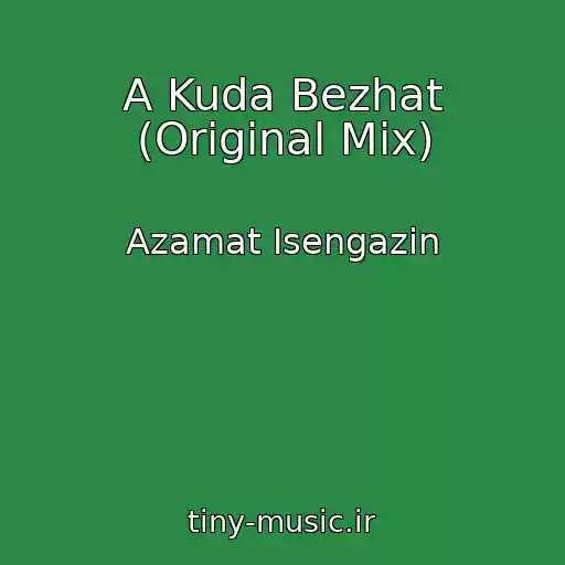 کاور آهنگ A Kuda Bezhat (Original Mix) از Azamat Isengazin