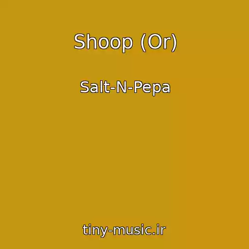 کاور آهنگ Shoop (Or) از Salt-N-Pepa
