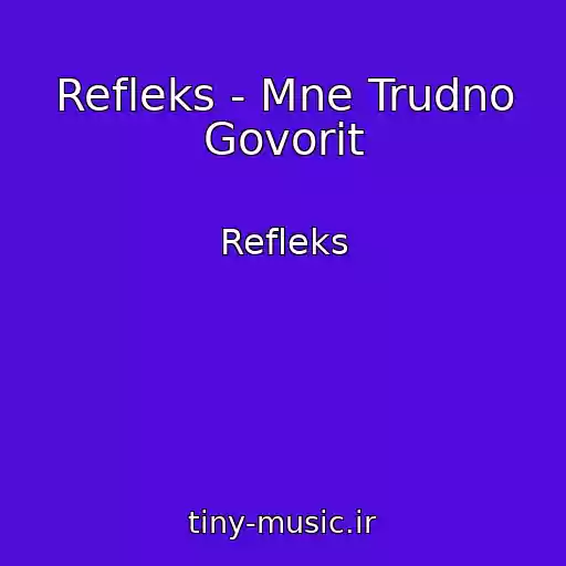 کاور آهنگ Refleks - Mne Trudno Govorit از Refleks