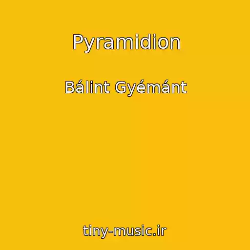 کاور آهنگ Pyramidion از Bálint Gyémánt
