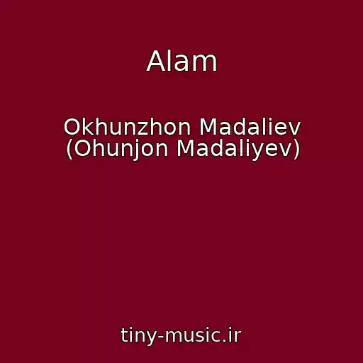 کاور آهنگ Alam از Okhunzhon Madaliev (Ohunjon Madaliyev)
