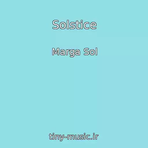 کاور آهنگ Solstice از Marga Sol