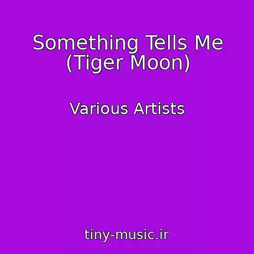 کاور آهنگ Something Tells Me (Tiger Moon) از Various Artists