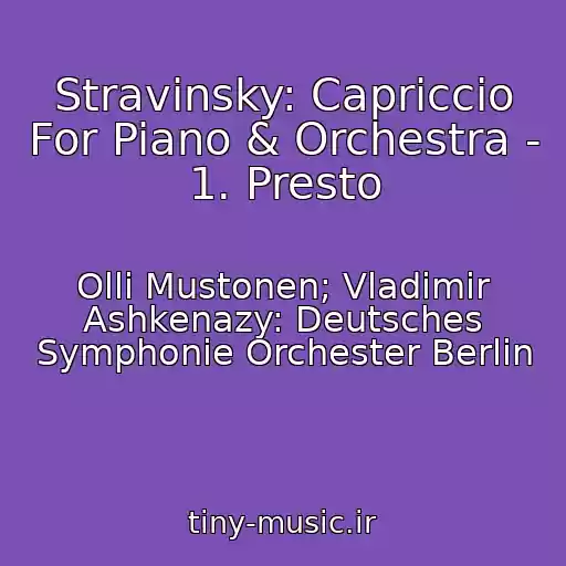 کاور آهنگ Stravinsky: Capriccio For Piano & Orchestra - 1. Presto از Olli Mustonen; Vladimir Ashkenazy: Deutsches Symphonie Orchester Berlin