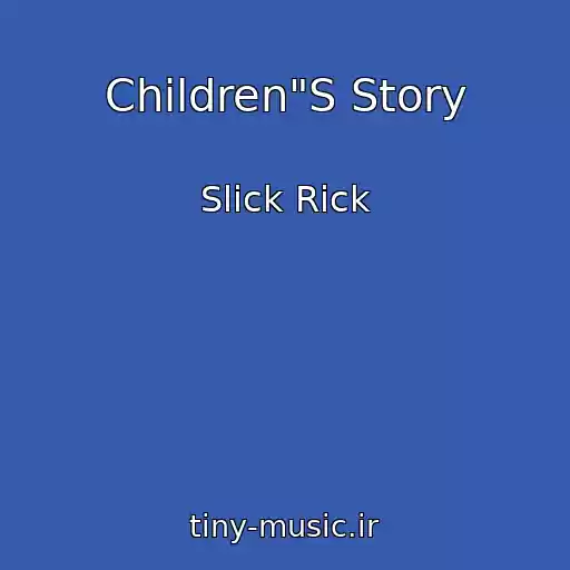کاور آهنگ Children"S Story از Slick Rick